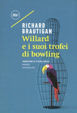 Willard e i suoi trofei di bowling Richard Brautigan