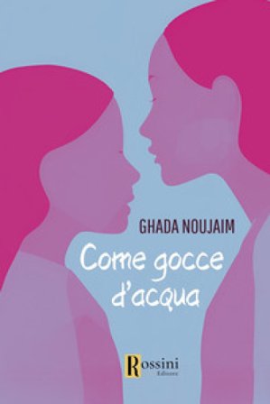 Come gocce d'acqua Ghada Noujaim