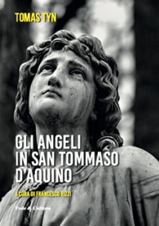 Gli angeli di San Tommaso d'Aquino Tomas Tyn