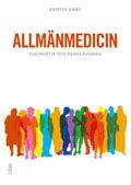 Allmänmedicin : diagnostik och handläggning, ISBN: 9789147093823