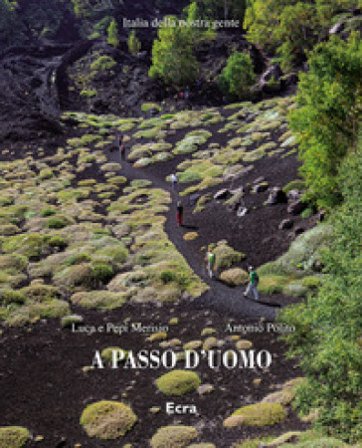 A passo d'uomo. Ediz. a colori Antonio Polito