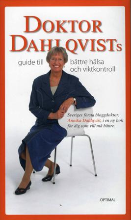 Doktor Dahlqvists guide till bättre hälsa och viktkontroll - Bok av Annika Dahlqvist - Inbunden