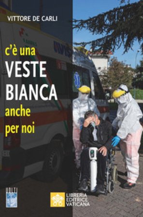 C'è una veste bianca anche per noi Vittore De Carli