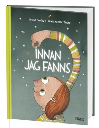Innan jag fanns - Bok av Maria Nilsson Thore & Petrus Dahlin - Inbunden