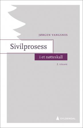 Sivilprosess i et nøtteskall - Bok av Jørgen Vangsnes - Paperback