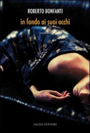 In fondo ai suoi occhi Roberto Bonfanti