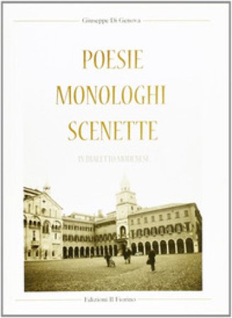 Poesie monologhi scenette in dialetto modenese Giuseppe Di Genova