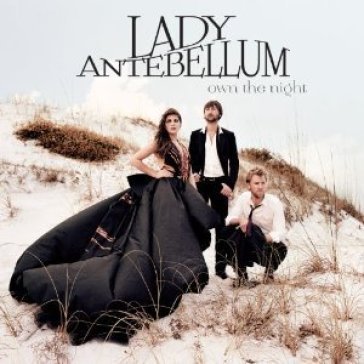 Own the night Lady Antebellum