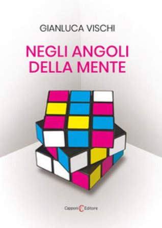 Negli angoli della mente Gianluca Vischi