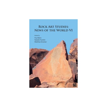 Rock Art Studies: News of the World VI (häftad, eng)