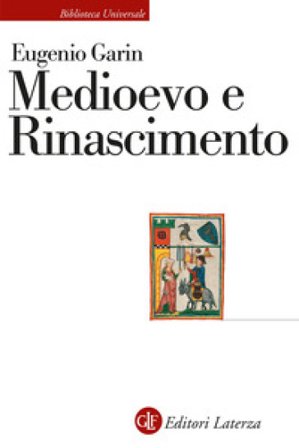 Medioevo e Rinascimento Eugenio Garin