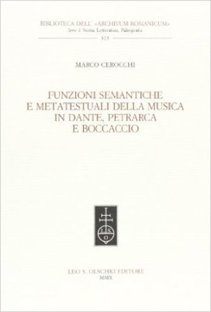 Funzioni semantiche e metatestuali della musica in Dante, Petrarca e Boccaccio Marco Cerocchi