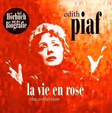 La vie en rose (the collection) Edith Piaf