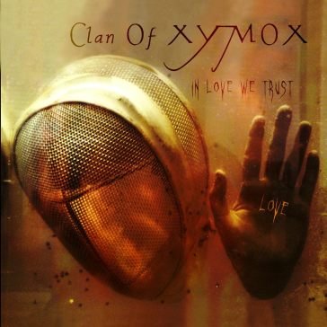 In love we trust Clan of Xymox