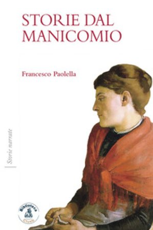 Storie dal manicomio Francesco Paolella
