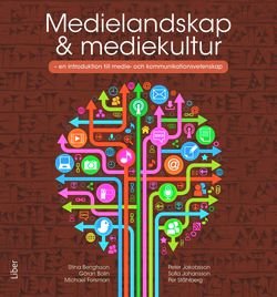 Medielandskap & mediekultur - en introduktion till medie- och kommunikationsvetenskap