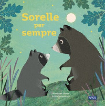 Sorelle per sempre. Picture books. Ediz. a colori Susannah Shane