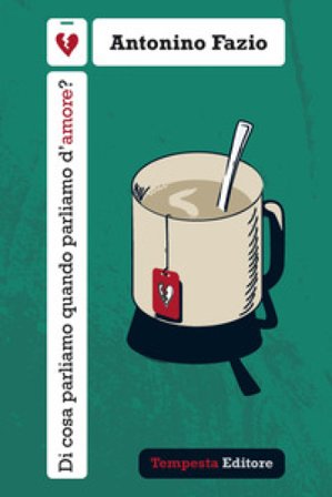 Di cosa parliamo quando parliamo d'amore? Antonino Fazio