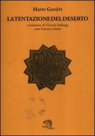 La tentazione del deserto. Testo francese a fronte Hafid Gafaïti