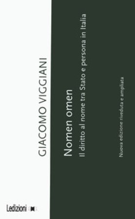 Nomen omen. Il diritto al nome tra Stato e persona in Italia Giacomo Viggiani