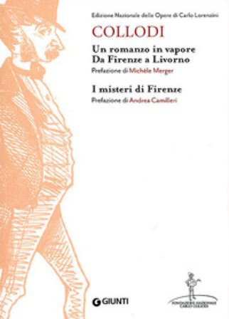 Un romanzo in vapore. Da Firenze a Livorno-I misteri di Firenze Carlo Collodi