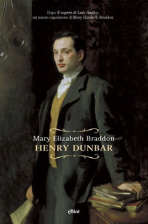 Henry Dunbar Mary Elizabeth Braddon