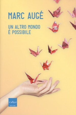 Un altro mondo è possibile Marc Augé