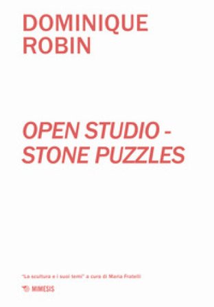 Open studio. Stone puzzles Dominique Robin