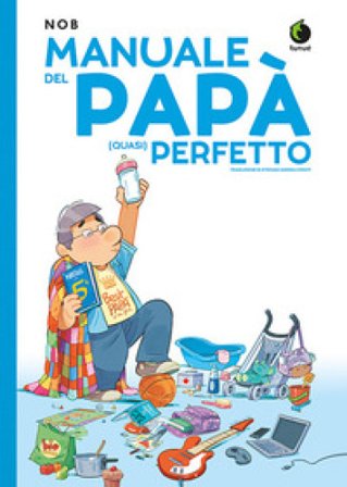 Manuale del papà (quasi) perfetto Nob