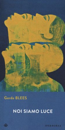 Noi siamo luce Gerda Blees
