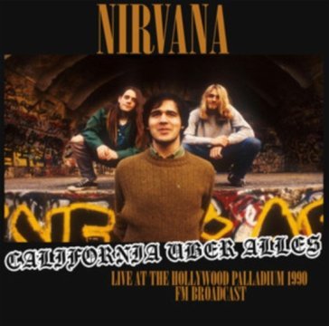 California uber alles: live at the holly Nirvana