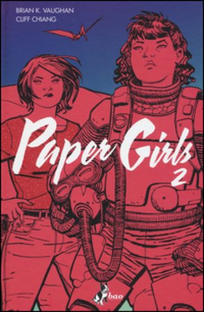 Paper girls. Vol. 2 Brian K. Vaughan
