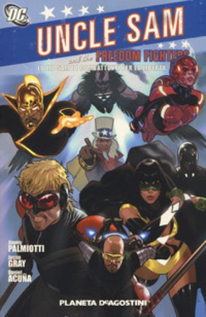 Uncle Sam & the freedom fighters. Lo zio Sam e i combattenti per la libertà Jimmy Palmiotti