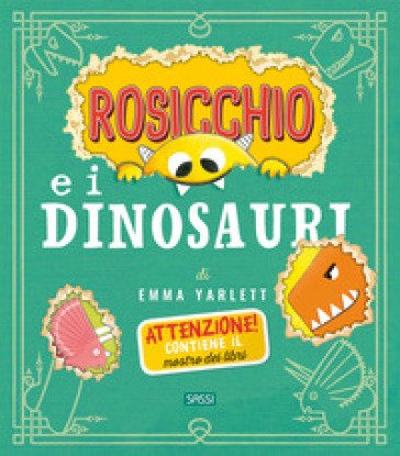 Rosicchio e i dinosauri. Ediz. a colori Emma Yarlett