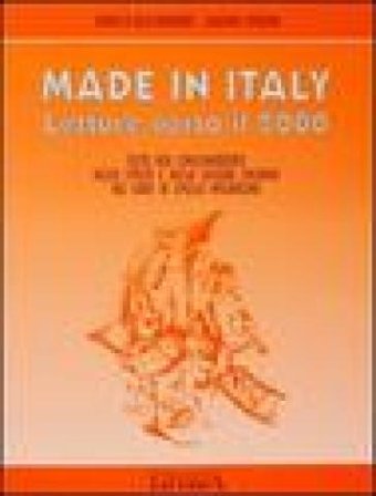Made in Italy. Letture verso il 2000. Testo per l'insegnamento della civiltà e della cultura italiana nei corsi di livello intermedio Daniela 