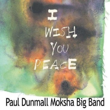 Iwish you peace PAUL-MOKSHA DUNMALL