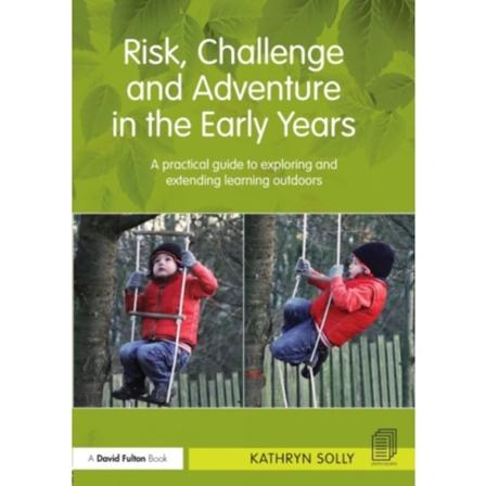 Risk, Challenge and Adventure in the Early Years (häftad, eng)