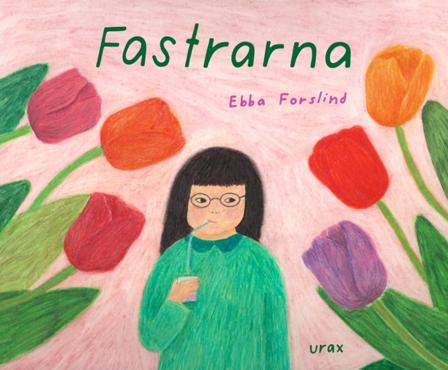 Fastrarna - Bok av Ebba Forslind - Inbunden