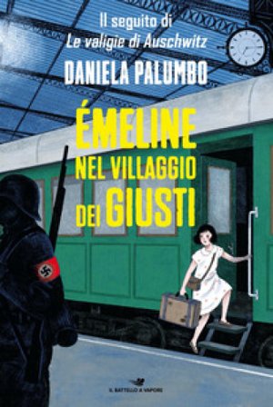 Emeline nel villaggio dei Giusti. Ediz. ad alta leggibilità Daniela Palumbo