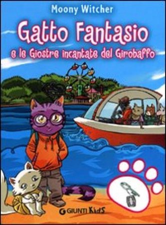 Gatto Fantasio e le giostre incantate del Girobaffo Moony Witcher