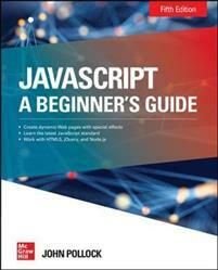 JavaScript: A Beginner's Guide, Fifth Edition, ISBN: 9781260457681