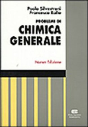 Problemi di chimica generale Paolo Silvestroni