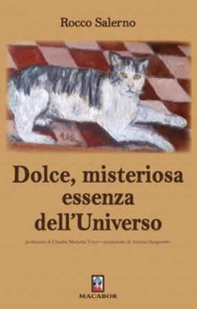 Dolce, misteriosa essenza dell'Universo Rocco Salerno
