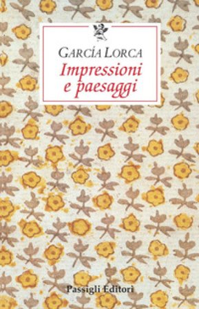 Impressioni e paesaggi Federico Garcia Lorca