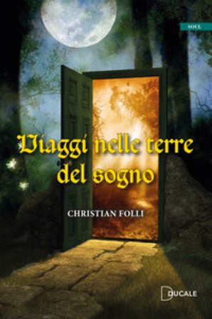 Viaggi nelle terre del sogno Christian Folli