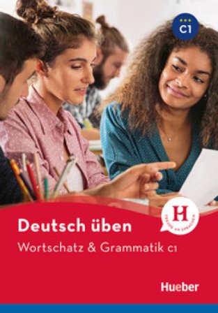 Wortschatz & Grammatik. Deutsch üben. Niveaustufe C1. Per le Scuole superiori. Con espansione online Anneli Billina