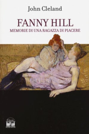 Fanny Hill. Memorie di una donna di piacere John Cleland