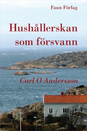 Hushållerskan som försvann - Bok av Carl O Anderson - Häfte