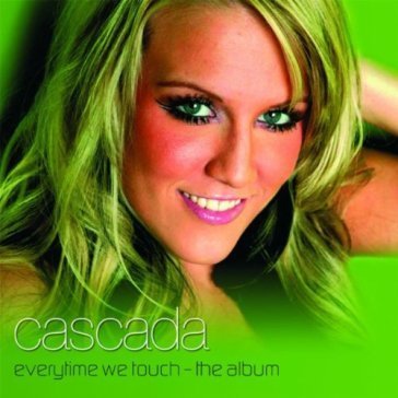 Every time we touch CASCADA
