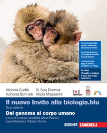 Il nuovo Invito alla biologia.blu. Dal genoma al corpo umano. Per le Scuole superiori. Con Contenuto digitale (fornito elettronicamente) Helena Curtis